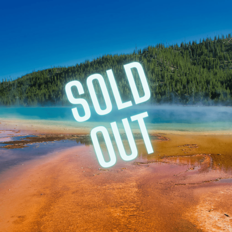 Yellowstone National Park image with "Sold Out" emblazoned on it.